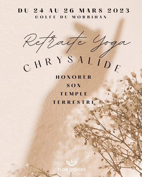 You are currently viewing Retraite Yoga « Chrysalide » – 24/26 mars 2023